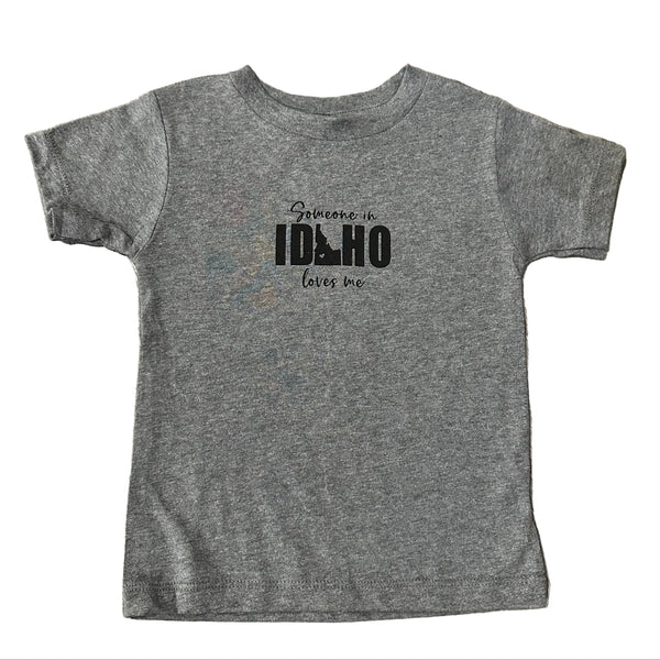 Toddler Someone in Idaho Loves Me Grey T-Shirt, Eco Friendly Water based inks.