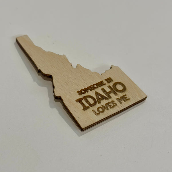 Someone in Idaho Loves Me, Wood Magnet