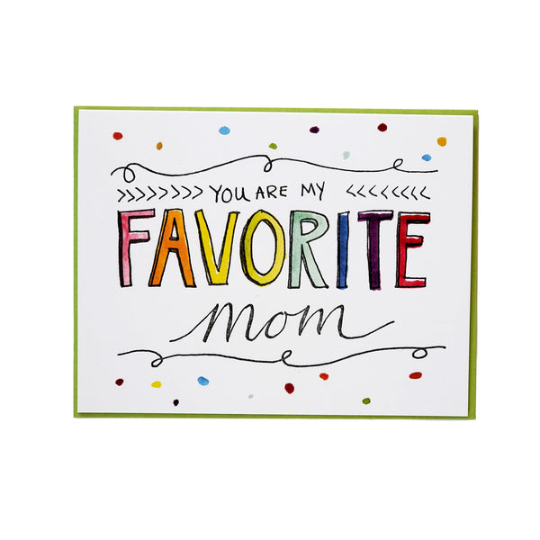 You are my favorite mom, Mother's Day, letterpress printed card. Eco friendly