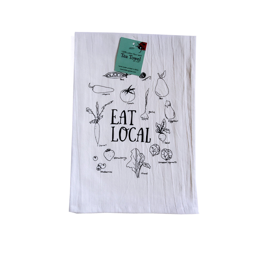 Eat Local Tea Towel, Screen Printed flour sack towel
