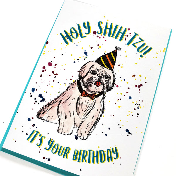 Holy Shih tzu! It's your birthday, letterpress printed greeting card