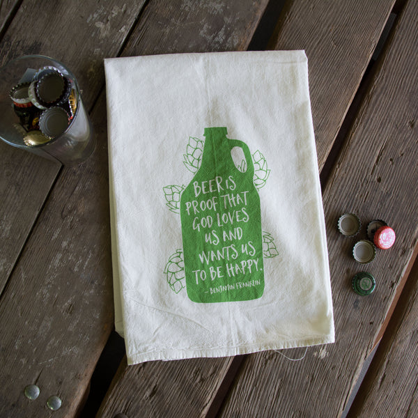 Beer is Proof Tea Towel, Screen Printed flour sack towel Ben Franklin quote