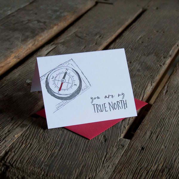 You are my true north compass, letterpress printed card. Eco friendly